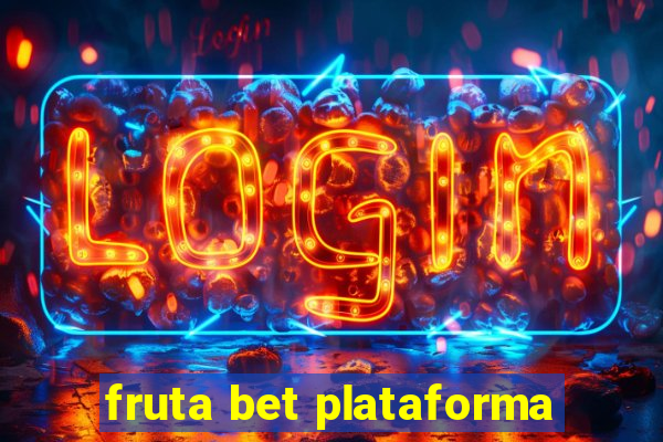 fruta bet plataforma